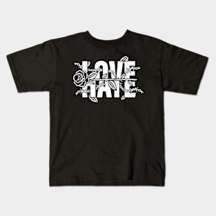 love hate Kids T-Shirt